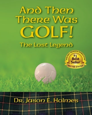And Then There Was GOLF! Paperback Cavalry Publishing