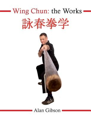 Wing Chun: The Works Paperback New Generation Publishing