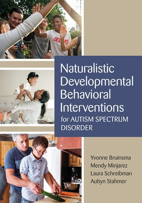 Naturalistic Developmental Behavioral Interventions for Autism Spectrum Disorder Paperback Brookes Publishing Company