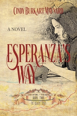 Esperanza's Way: Book Two: The Seekers Series Paperback Historium Press