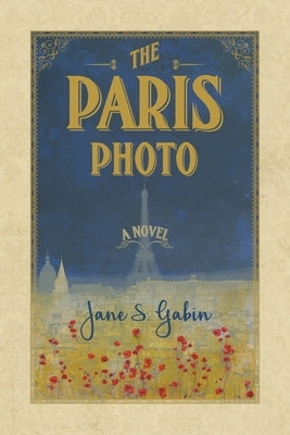 The Paris Photo by Gabin, Jane S.