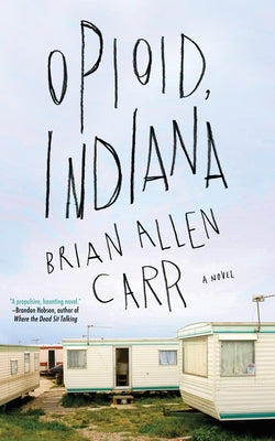 Opioid, Indiana Paperback Soho Press