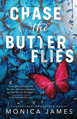 Chase the Butterflies Paperback Monica James