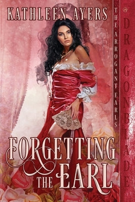 Forgetting the Earl Paperback Dragonblade Publishing, Inc.