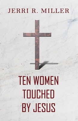 Ten Women Touched By Jesus Paperback Rosedog Books