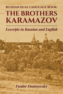 Russian Dual Language Book: The Brothers Karamazov Excerpts in Russian and English Paperback Createspace Independent Publishing Platform