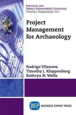 Project Management for Archaeology Paperback Business Expert Press