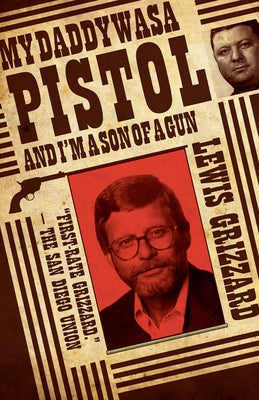 My Daddy Was a Pistol and I'm a Son of a Gun Paperback University of Georgia Press