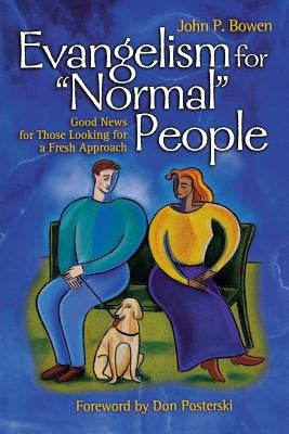 Evangelism for "Normal" People: Good News for Those Looking for a Fresh Approach Paperback Augsburg Fortress Publishing