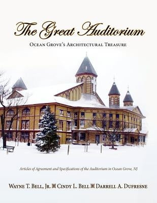 The Great Auditorium, Ocean Grove's Architectural Treasure Paperback Peppertree Press