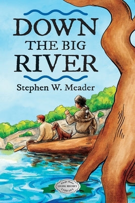 Down the Big River Paperback Purple House Press