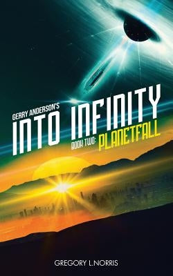 Gerry Anderson's Into Infinity: Planetfall Paperback Createspace Independent Publishing Platform