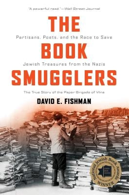 The Book Smugglers: Partisans, Poets, and the Race to Save Jewish Treasures from the Nazis Paperback Foreedge