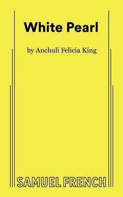 White Pearl Paperback Samuel French, Inc.