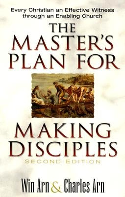The Master's Plan for Making Disciples: Every Christian an Effective Witness Through an Enabling Church Paperback Baker Books
