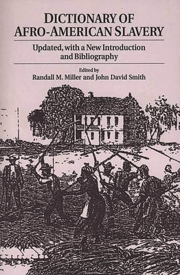 Dictionary of Afro-American Slavery: Updated, with a New Introduction and Bibliography Paperback Bloomsbury Publishing PLC