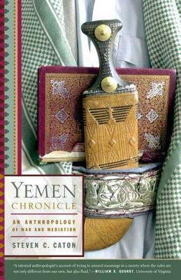 Yemen Chronicle: An Anthropology of War and Mediation Paperback Hill & Wang