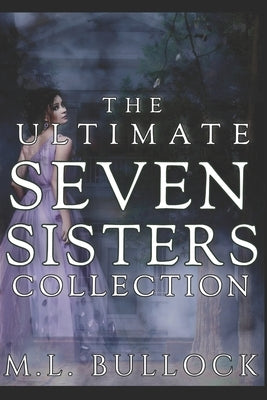 The Ultimate Seven Sisters Collection Paperback Independently Published