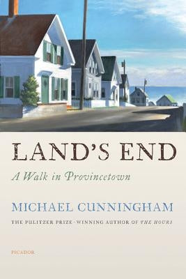Land's End: A Walk in Provincetown Picador USA