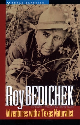 Adventures with a Texas Naturalist Paperback University of Texas Press