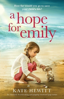 A Hope for Emily: An absolutely heartbreaking and gripping emotional page turner Paperback Bookouture