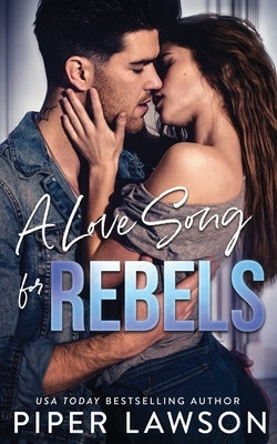 A Love Song for Rebels Paperback Piper Lawson Books