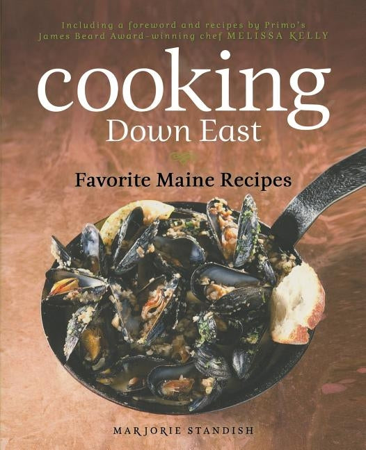 Cooking Down East: Favorite Maine Recipes Paperback Down East Books