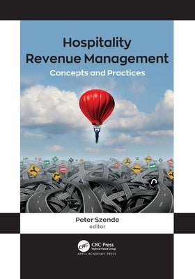 Hospitality Revenue Management: Concepts and Practices Paperback Apple Academic Press