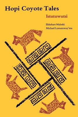 Hopi Coyote Tales: Istutuwutsi Paperback University of Nebraska Press