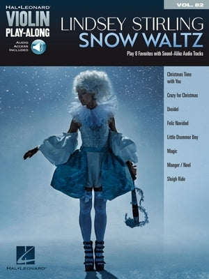 Lindsey Stirling - Snow Waltz: Hal Leonard Violin Play-Along Volume 82 by Stirling, Lindsey