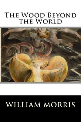 The Wood Beyond the World Paperback Createspace Independent Publishing Platform