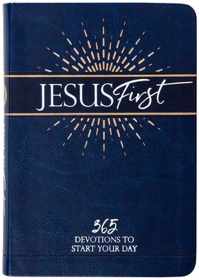 Jesus First: 365 Devotions to Start Your Day Imitation Leather Broadstreet Publishing