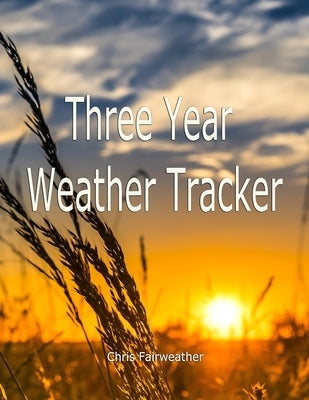 Three Year Weather Tracker Paperback Independently Published