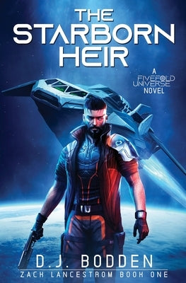 The Starborn Heir: A FiveFold Universe Novel Paperback Independently Published