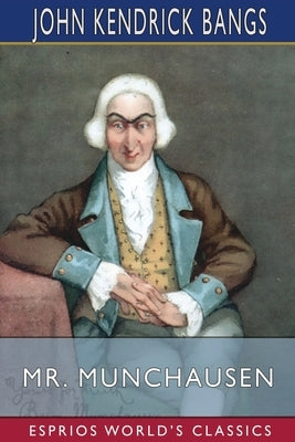Mr. Munchausen (Esprios Classics) Paperback Blurb