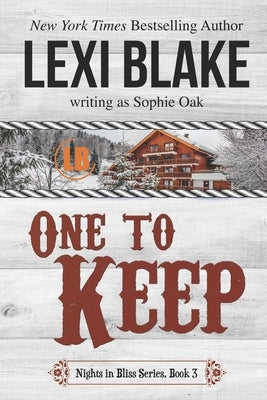 One to Keep (Nights in Bliss, Colorado Book 3) Paperback Dlz Entertainment