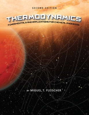 Thermodynamics: Fundamentals and Applications for Chemical Engineers Paperback Cognella Academic Publishing