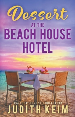 Dessert at The Beach House Hotel Paperback Wild Quail Publishing