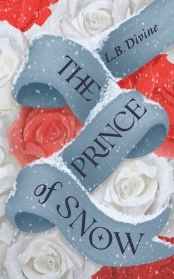The Prince of Snow Paperback L.B. Divine