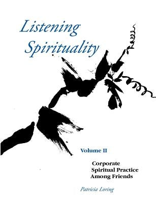 Listening Spirituality Vol II Paperback Patricia Loring