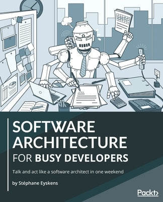 Paperback book titled "Software Architecture for Busy Developers" by Packt Publishing showing a cover with technical design illustrations.