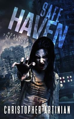 Safe Haven: Realm of the Raiders Paperback Createspace Independent Publishing Platform