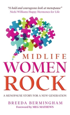 Midlife Women Rock: A Menopause Story for a New Generation by Birmingham, Breeda