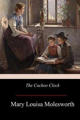 The Cuckoo Clock Paperback Createspace Independent Publishing Platform