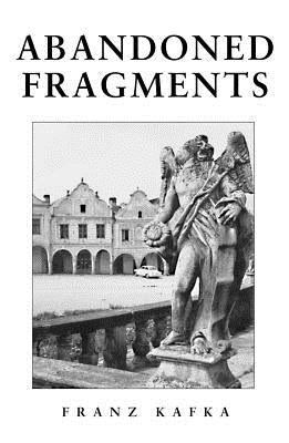 Abandoned Fragments: Unedited Works of 1897-1917 Paperback Sun Vision Press