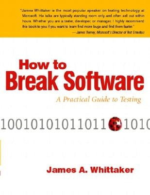 Paperback copy of "How to Break Software: A Practical Guide to Testing" by Pearson, showing the book cover with title and author.