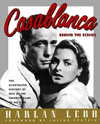 Casablanca: Behind the Scenes Paperback Touchstone Books