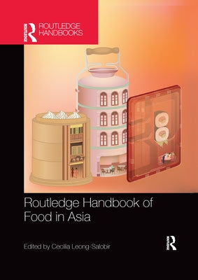 Routledge Handbook of Food in Asia Paperback Routledge