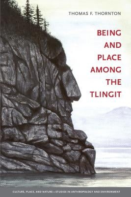 Being and Place among the Tlingit Paperback University of Washington Press