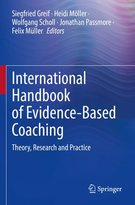 International Handbook of Evidence-Based Coaching: Theory, Research and Practice Paperback Springer